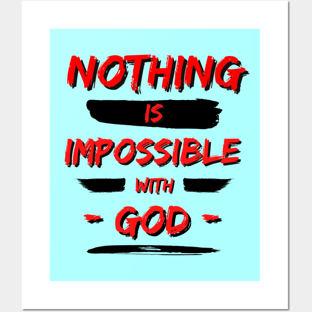 Nothing is Impossible With God | Christian Saying Wall Art by All Things Gospel